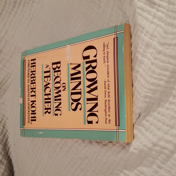 Growing minds on becoming a teacher by Herbert kohl - Picture 4 of 6